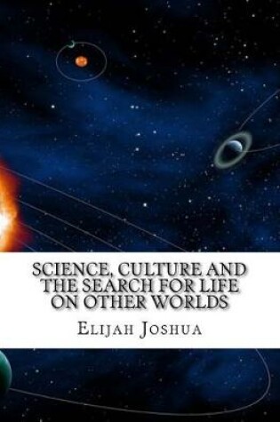 Cover of Science, Culture and the Search for Life on Other Worlds