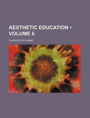 Book cover for Aesthetic Education (Volume 6)