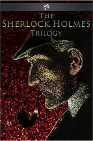 Cover of The Sherlock Holmes Trilogy