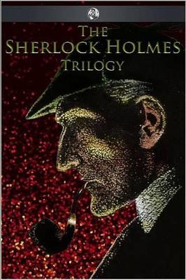 Book cover for The Sherlock Holmes Trilogy