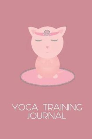 Cover of Pink Cat Meditating Yoga Training Journal for Trainee Teachers