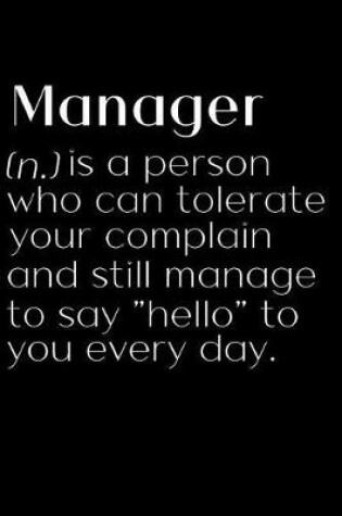 Cover of Manager Is A Person Who Can Tolerate Your Complain