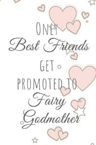 Cover of Only Best Friends get promoted to Fairy Godmother