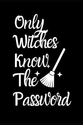Book cover for Only Witches Know The Password