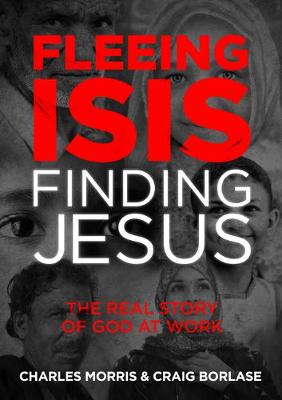 Book cover for Fleeing ISIS, Finding Jesus