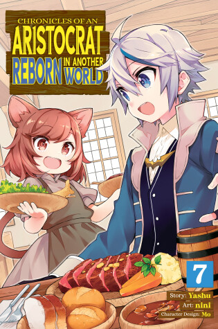 Cover of Chronicles of an Aristocrat Reborn in Another World (Manga) Vol. 7