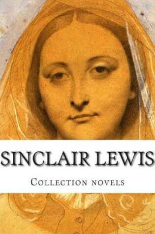 Cover of Sinclair Lewis, Collection Novels