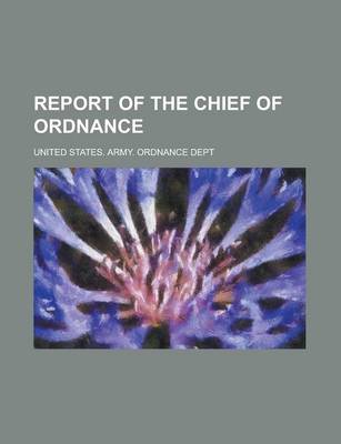 Book cover for Report of the Chief of Ordnance