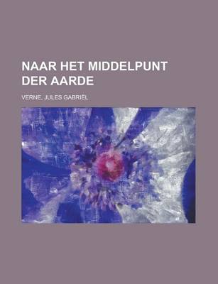 Book cover for Naar Het Middelpunt Der Aarde