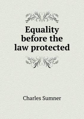 Book cover for Equality before the law protected