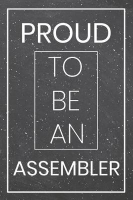 Book cover for Proud To Be An Assembler