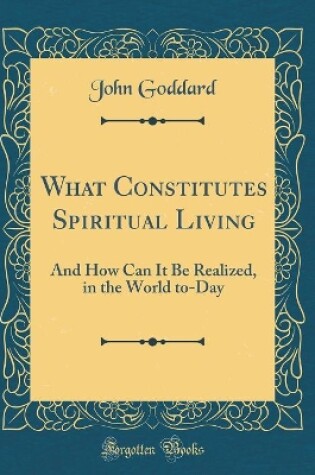Cover of What Constitutes Spiritual Living