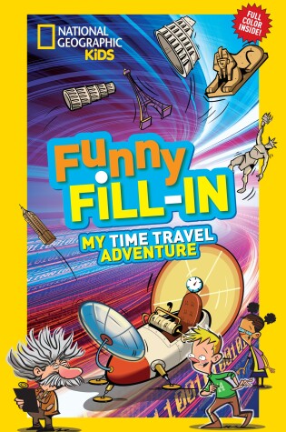 Cover of Nat Geo Kids Funny Fill-In My Time Travel Adventure