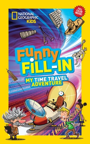 Cover of Nat Geo Kids Funny Fill-In My Time Travel Adventure