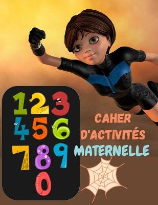 Book cover for Tu es mon super héros - Cahier d'activités maternelle petite et moyenne et Grand section et cp