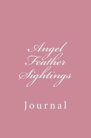 Cover of Angel Feather Sightings