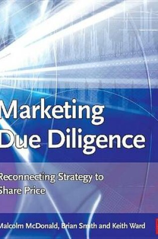 Cover of Marketing Due Diligence: Reconnecting Strategy to Share Price
