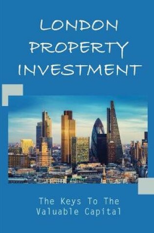 Cover of London Property Investment