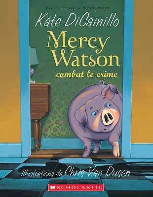 Book cover for Mercy Watson Combat Le Crime
