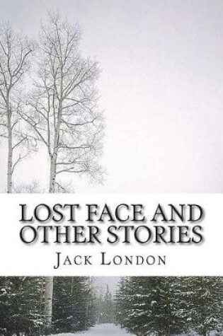 Cover of Lost Face And Other Stories