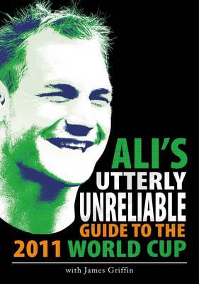 Book cover for Ali s Utterly Unreliable Guide to the 2011 Rugby World Cup