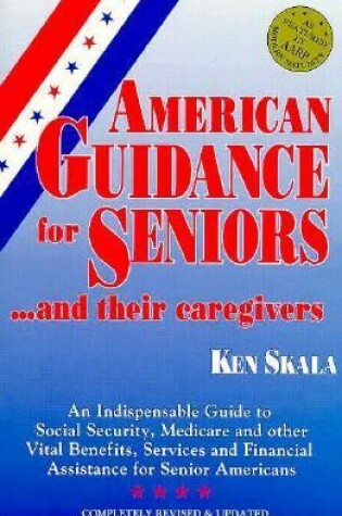 Cover of American Guidance for Seniors...and Their Caregivers