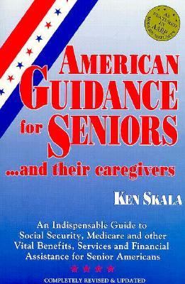 Cover of American Guidance for Seniors...and Their Caregivers