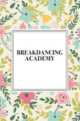 Cover of Breakdancing Academy