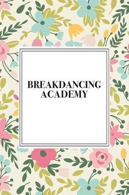 Book cover for Breakdancing Academy