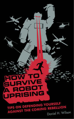 Book cover for How to Survive a Robot Uprising