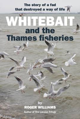 Book cover for Whitebait and the Thames Fisheries