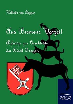 Book cover for Aus Bremens Vorzeit