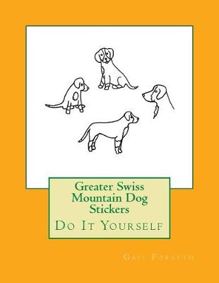 Book cover for Greater Swiss Mountain Dog Stickers