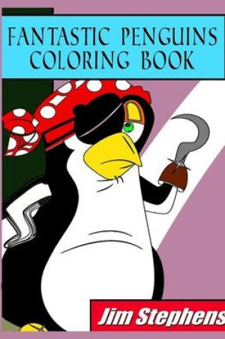 Cover of Fantastic Penguins Coloring Book