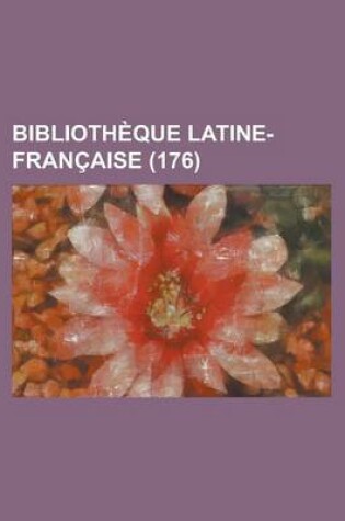 Cover of Bibliotheque Latine-Francaise (176)