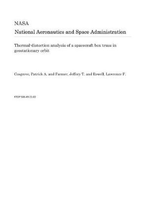 Book cover for Thermal-Distortion Analysis of a Spacecraft Box Truss in Geostationary Orbit