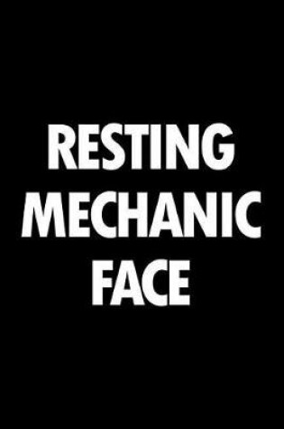 Cover of Resting Mechanic Face