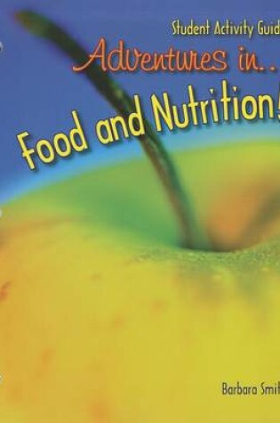 Cover of Adventures in Food and Nutrition!