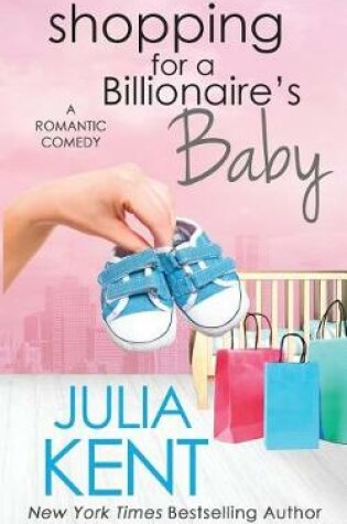 Cover of Shopping for a Billionaire's Baby