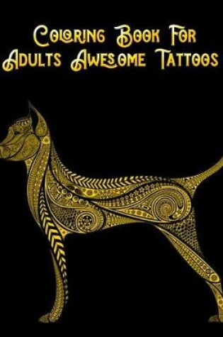 Cover of Coloring Book For Adults Awesome Tattoos