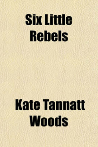Cover of Six Little Rebels