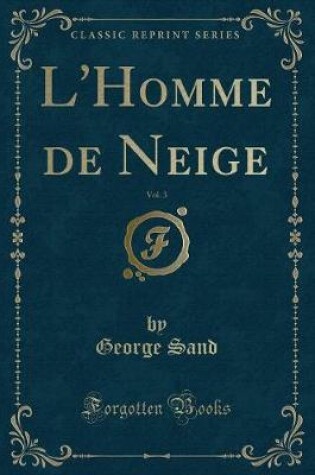 Cover of L'Homme de Neige, Vol. 3 (Classic Reprint)