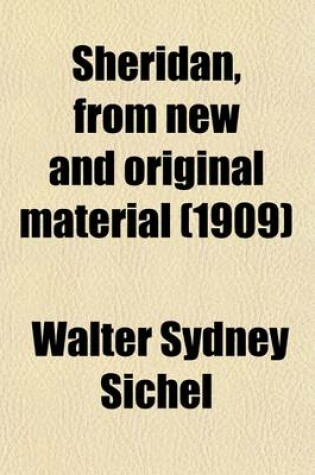 Cover of Sheridan, from New and Original Material Volume 2; Including a Manuscript Diary by Georgiana Duchess of Devonshire