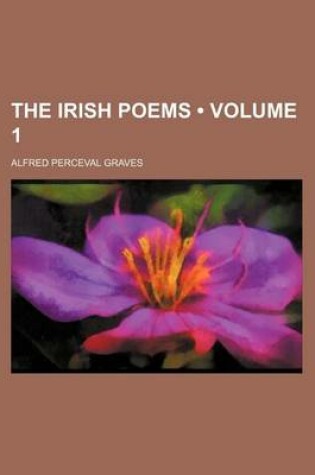 Cover of The Irish Poems (Volume 1)