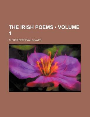 Book cover for The Irish Poems (Volume 1)