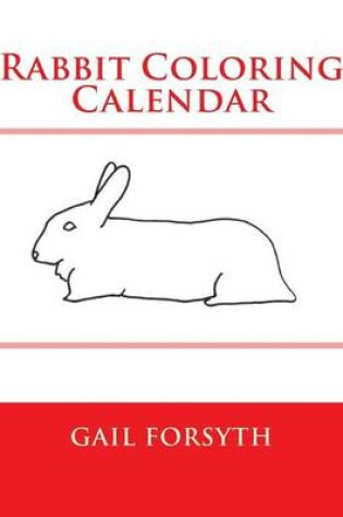 Cover of Rabbit Coloring Calendar