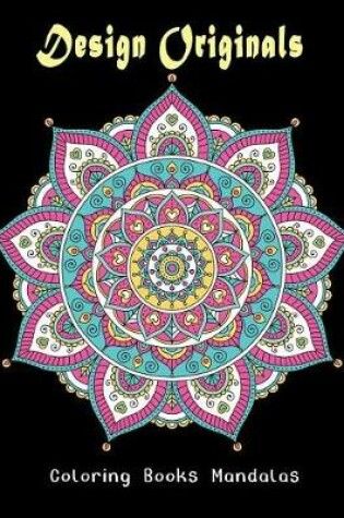 Cover of Design Originals Coloring Books Mandalas