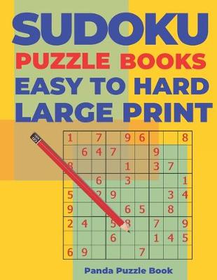 Book cover for Sudoku Puzzle Books Easy to Hard Large Print