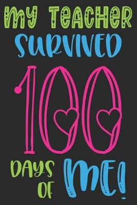 Book cover for My Teacher Survived 100 Days of Me