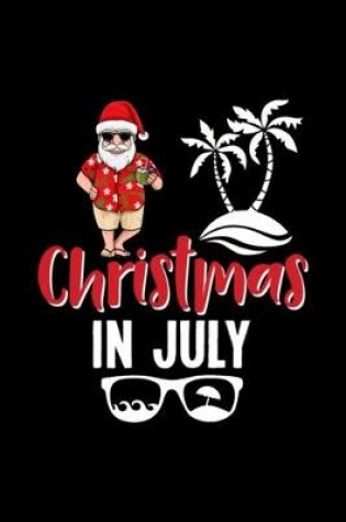 Cover of Christmas In July Notebook